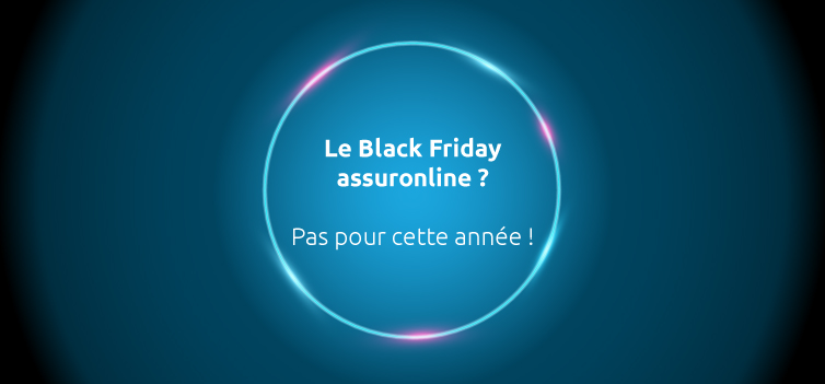 Le Black Friday assuronline ? Pas pour cette année !